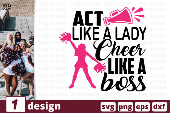 Act Like a Lady Cheer Like a Boss Graphics