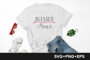 Blessed Mama Quote Graphics & Crafts