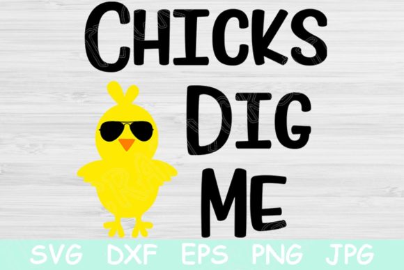 Chicks Dig Me Svg: Graphics for Crafts & Small Business Branding