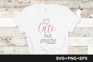 Cute but Psycho Quote
