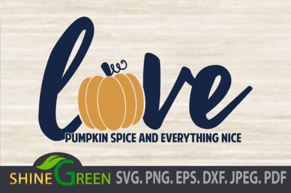 Fall Love Pumpkin Spice - Autumn Quote