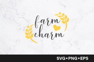Farm Charm Quote: Graphics and Crafts