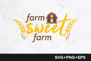Farm Sweet Farm Quote Graphics and Crafts