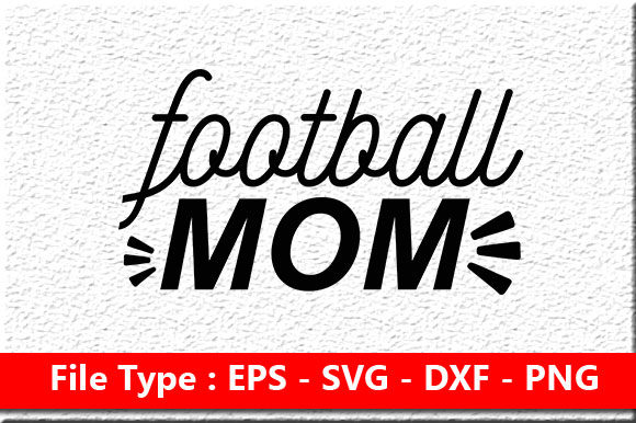 Football Mom SVG Quote in Black: Graphics and Crafts for Editorial Design