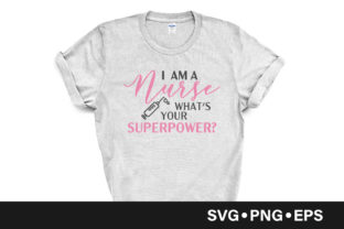 I Am a Nurse, What's Your Superpower