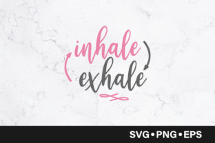 Inhale Exhale Quote: Graphics for Crafts and Branding