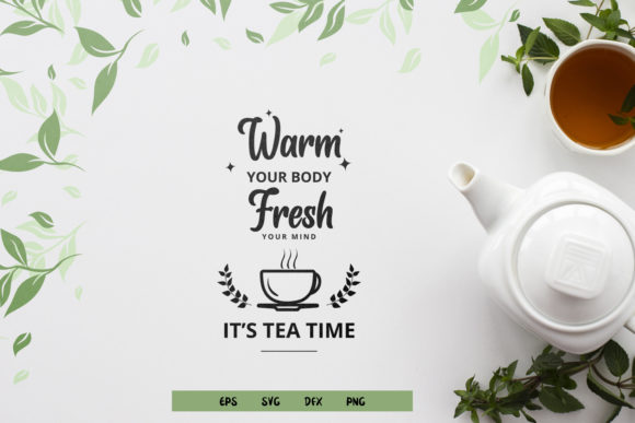 It’s Tea Time SVG Quote File: Graphics & Crafts