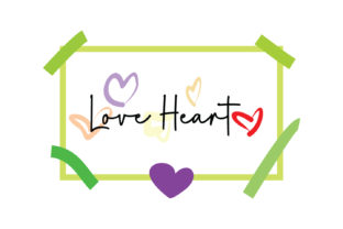 Love Heart Quote Cut: Graphics and Crafts in One