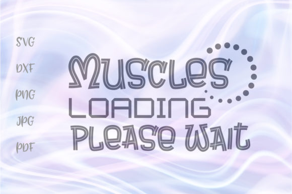 Muscles Loading Please Wait Funny Gym Graphics