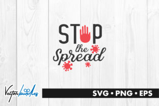 Stop the Spread Quote Graphics and Crafts